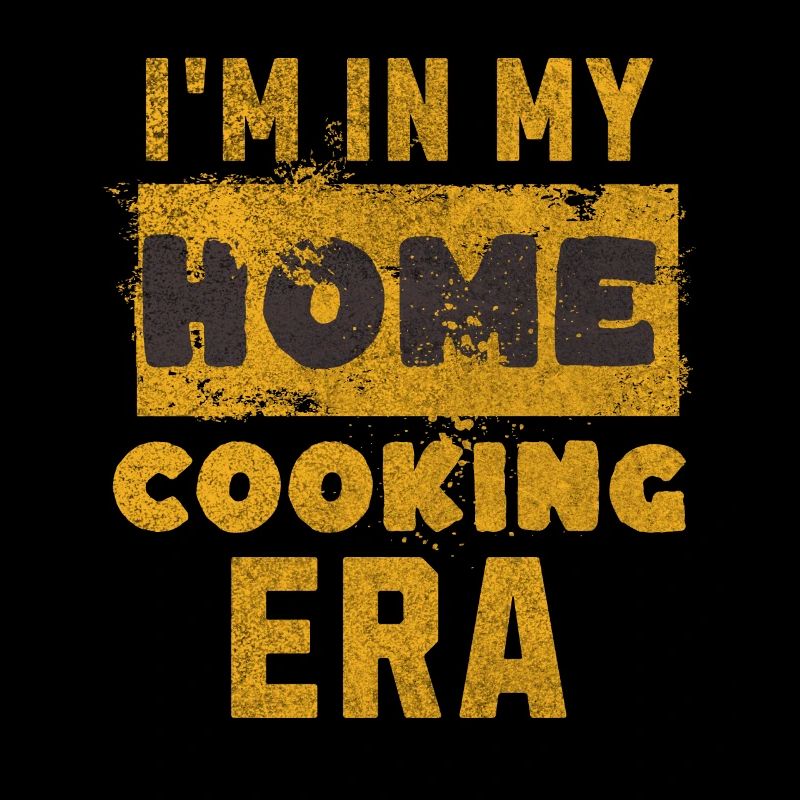 Je suis dans mon ère de cuisine à la maison -