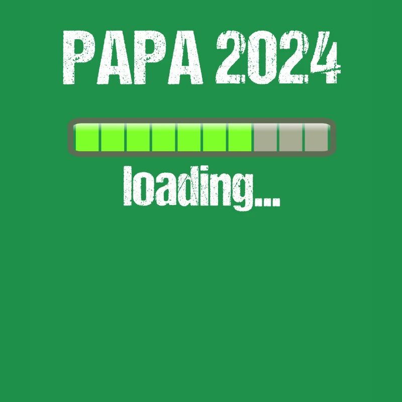 Papa 2024 Loading Vaterschaft Vater Werden Dad