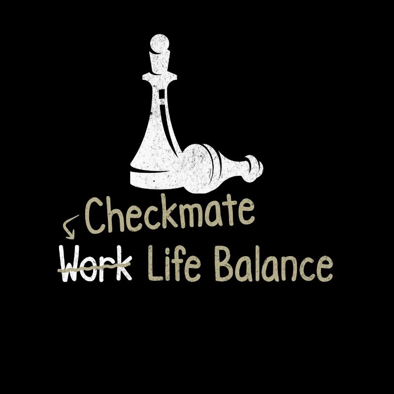 Checkmate Work Life Balance –