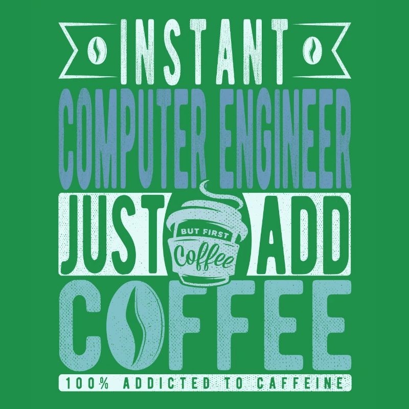Instant Computer Engineer Fügen Sie einfach Kaffee hinzu