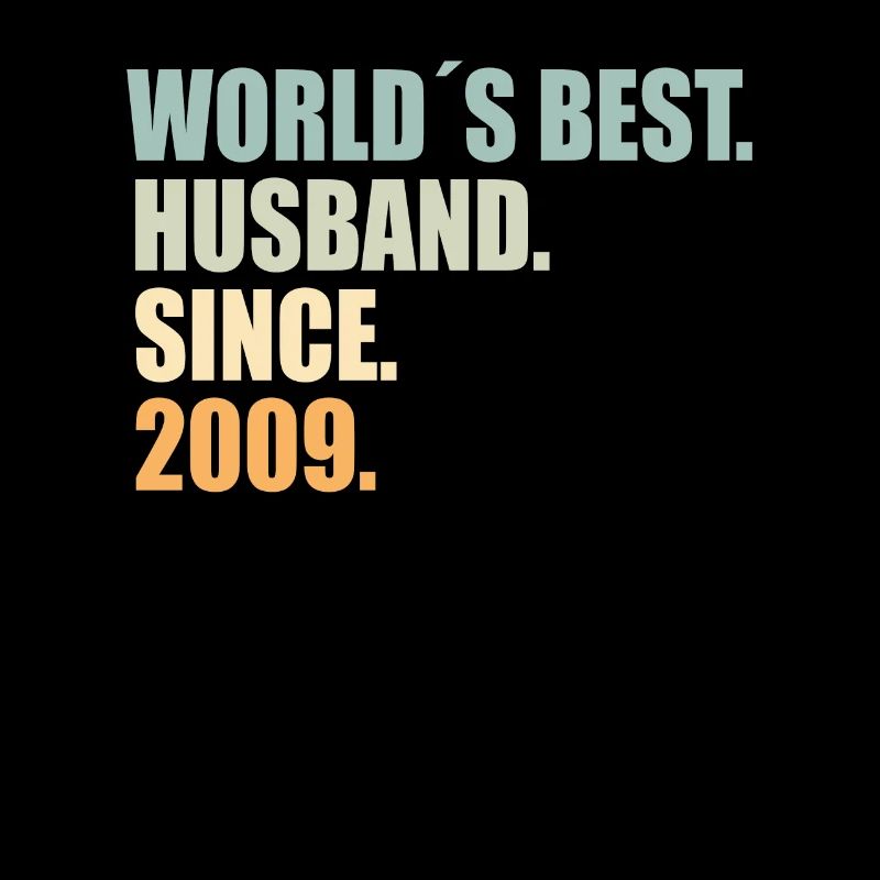 Bester Ehemann seit 2009 15.Hochzeitstag