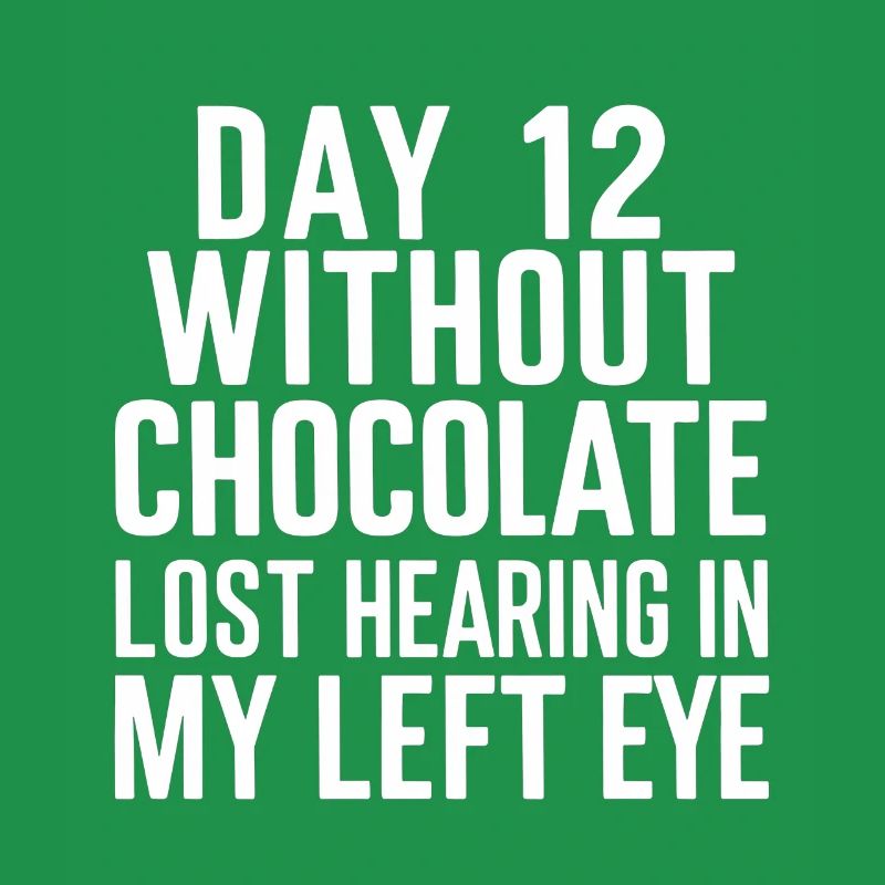 Jour 12 Sans chocolat, perte de l’audition dans mes yeux26