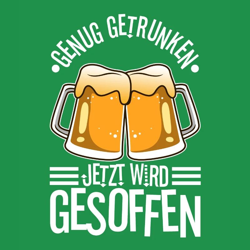 Genug getrunken jetzt wird gesoffen