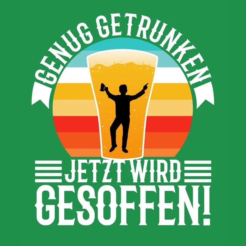 Genug getrunken jetzt wird gesoffen