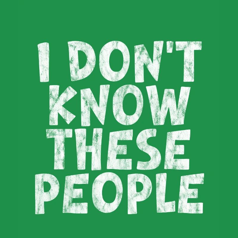 I Don't Know These People 3