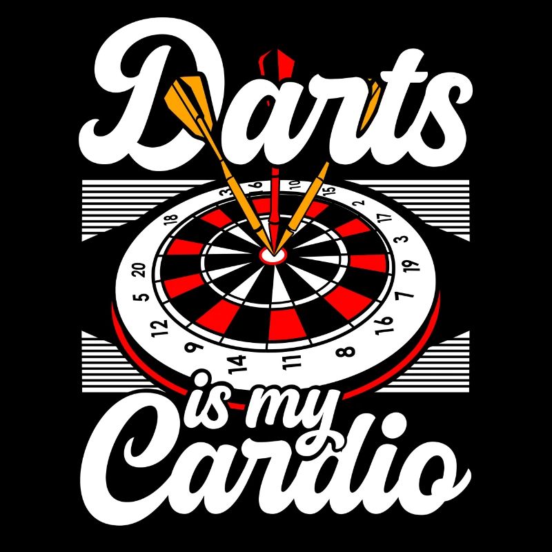 Darts is my cardio throwing darts dartboard