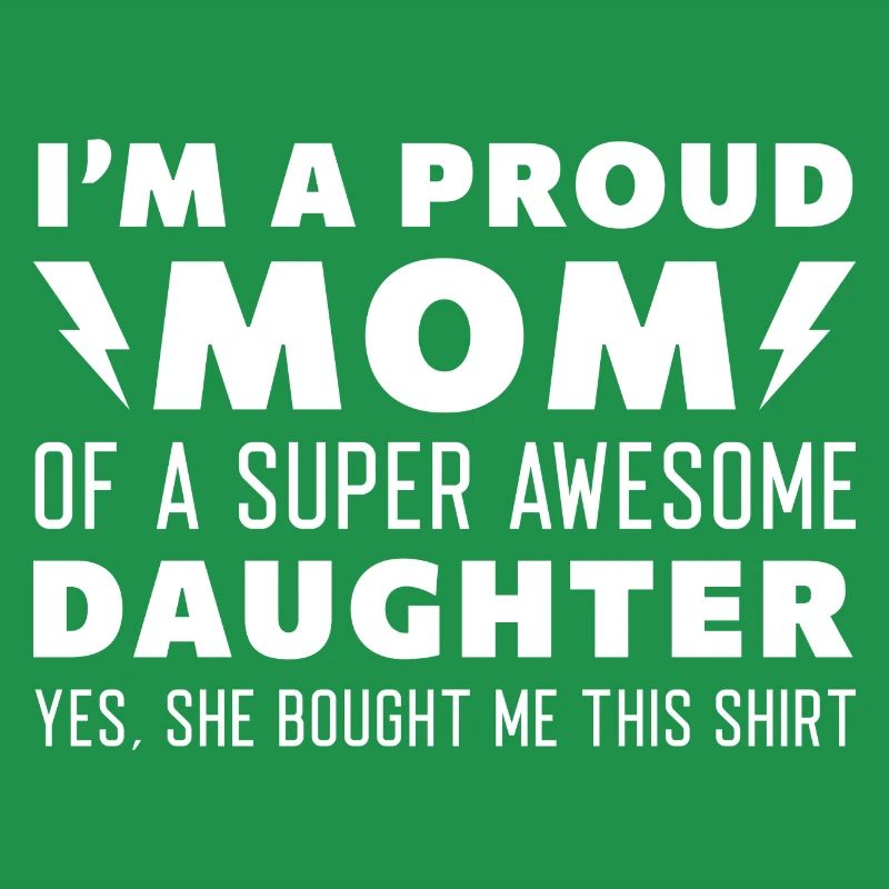 Ich bin eine stolze Mutter einer super tollen Tochter