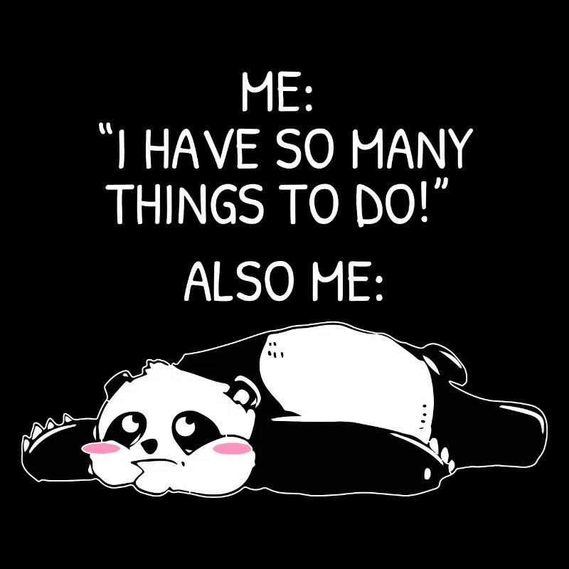 Ich habe so viele Dinge zu tun Lazy Panda Meme