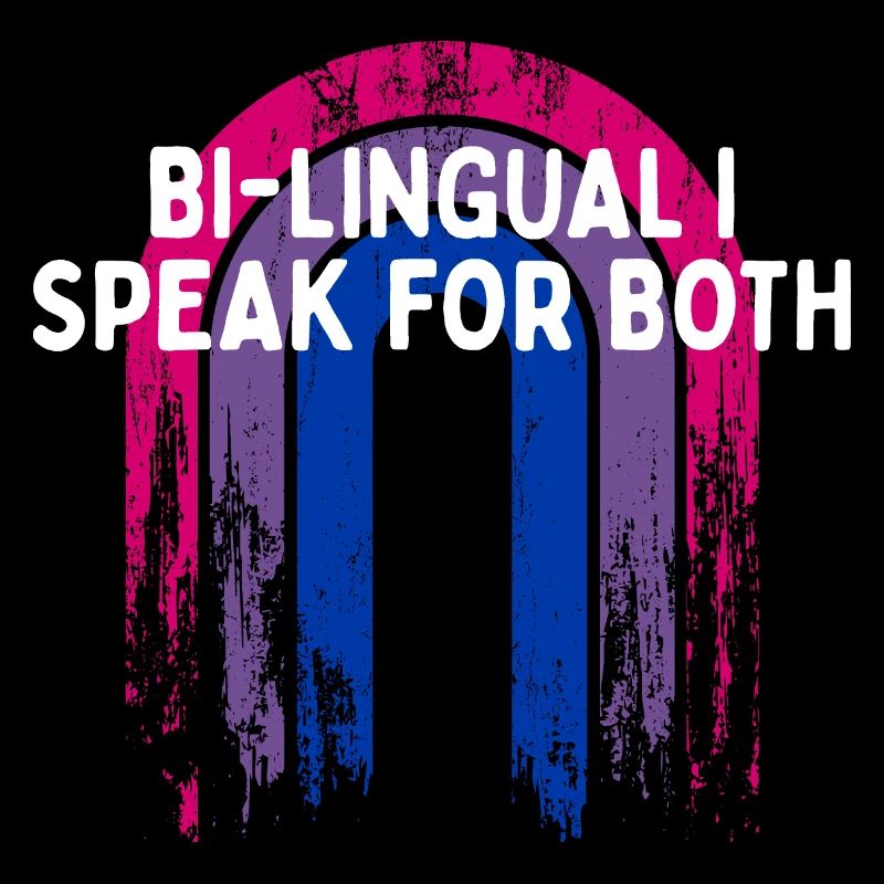 Bi-lingual I Speak for Both Bisexual Pride Month