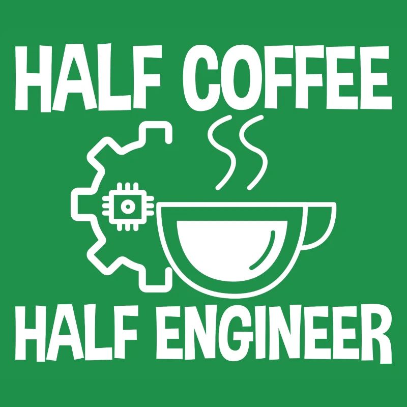 Half Coffee Half Engineer 2