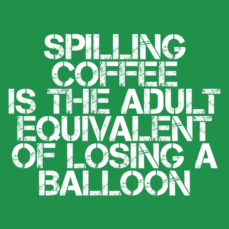 Renverser du café, c’est comme perdre un ballon3
