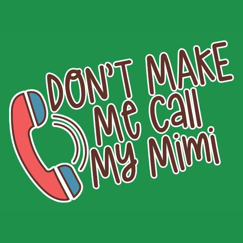 Don't Make Me Call My Mimi 4