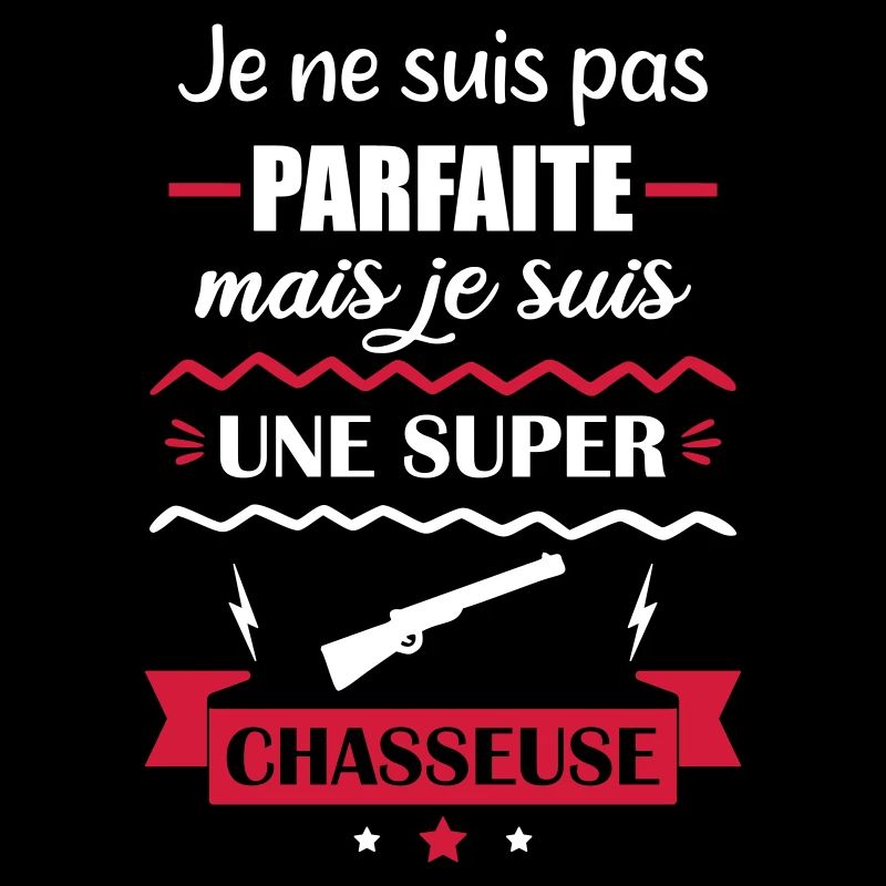 Pas parfaite chasseuse,chasse