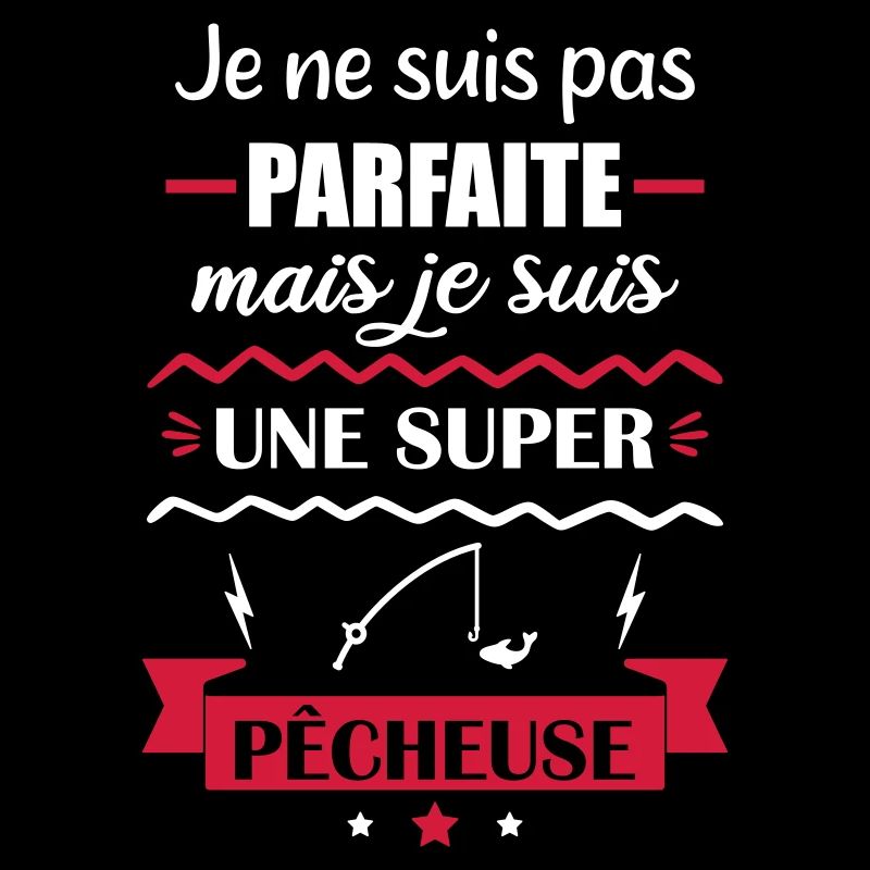Pas parfaite pêcheuse,pêche