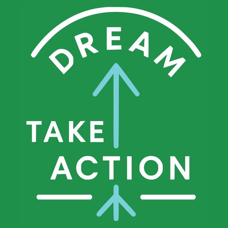 Motivating "Dream. Take Action“ Design