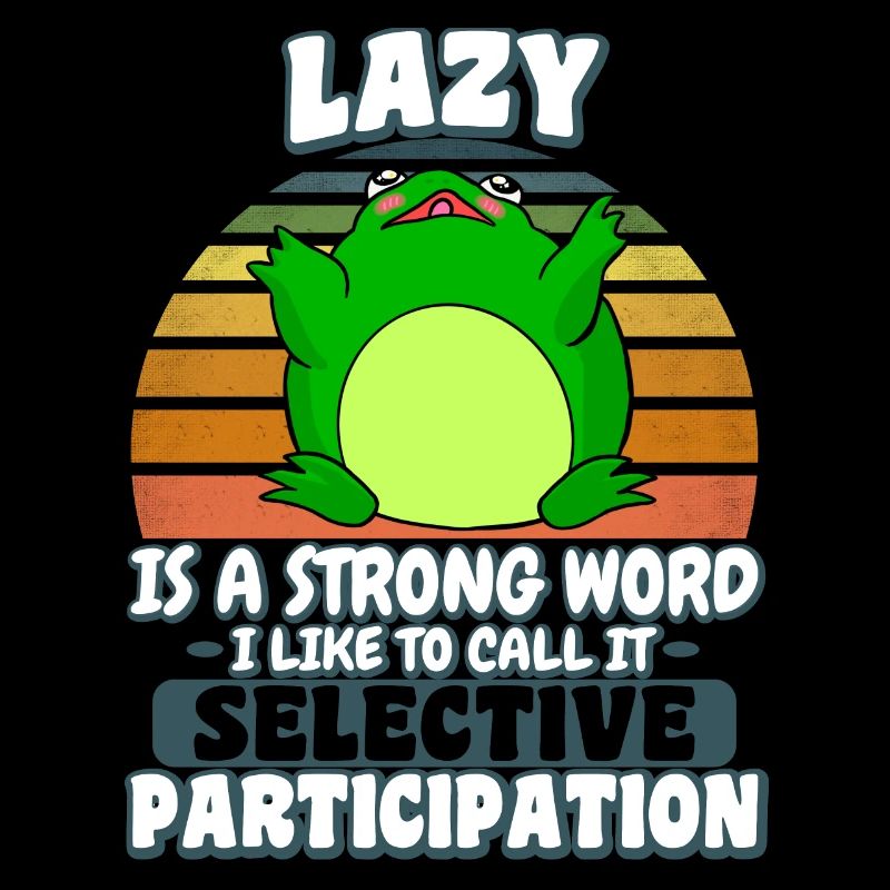 Lazy is a strong word frog
