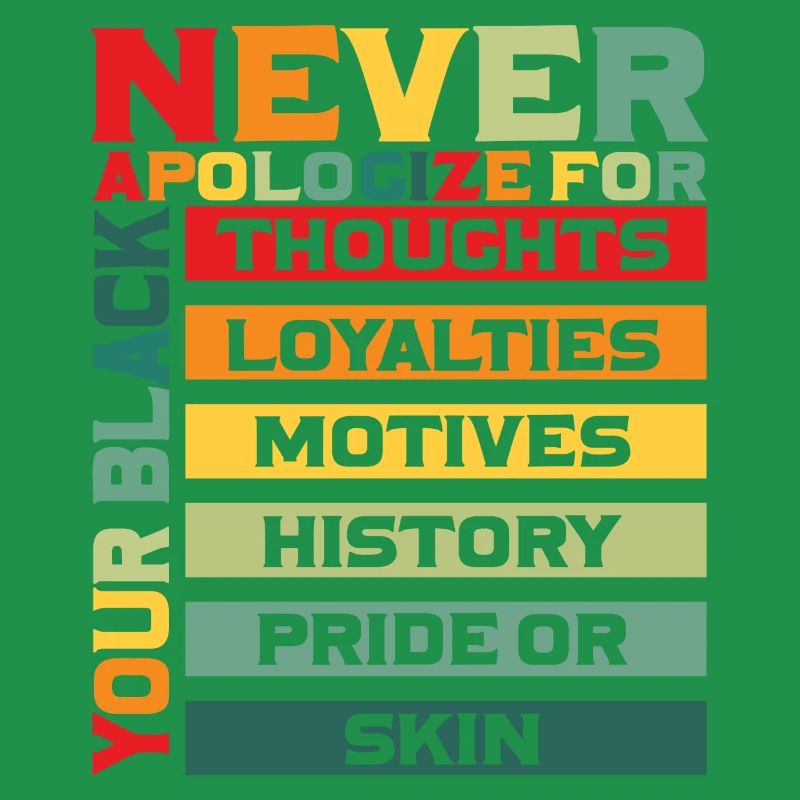 Juneteenth Black Pride Never Apologize For Your