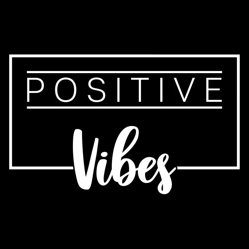 Positive Vibes