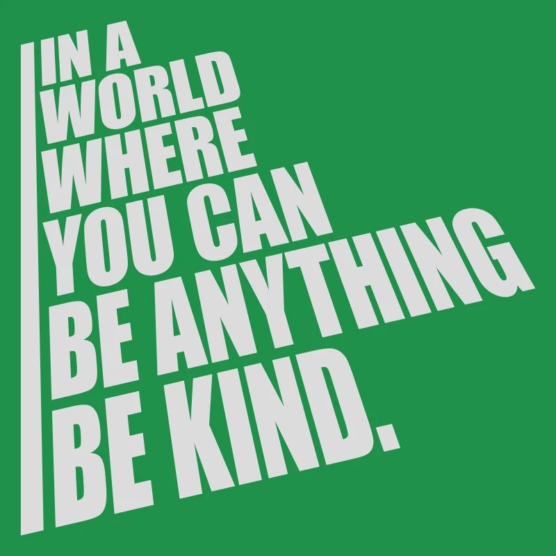 you can be kind