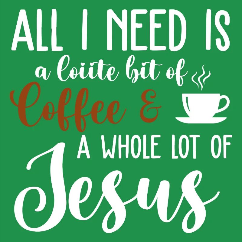 Alles, was ich brauche, ist ein bisschen Kaffee Jesus