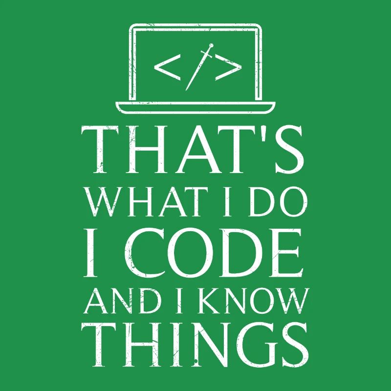 That’s What I do I Code and I know Things Gift