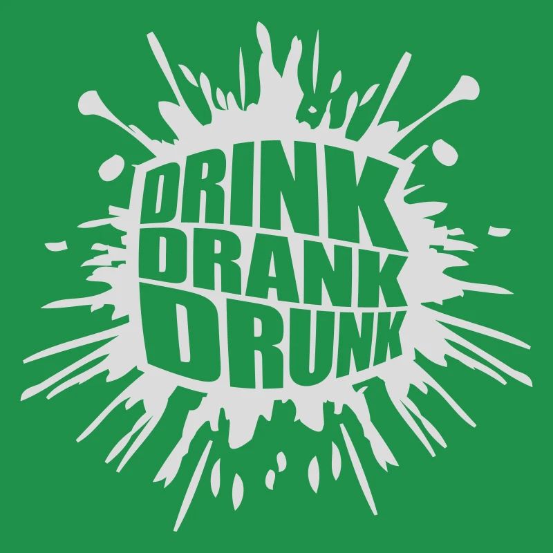 drink drank drunk Zitat