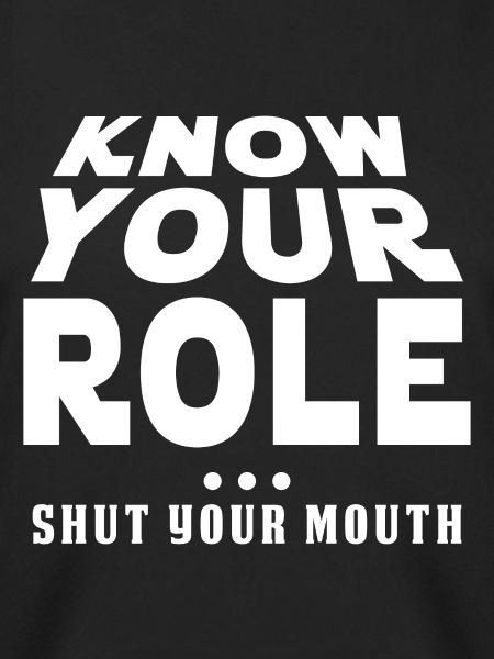 Know Your Role