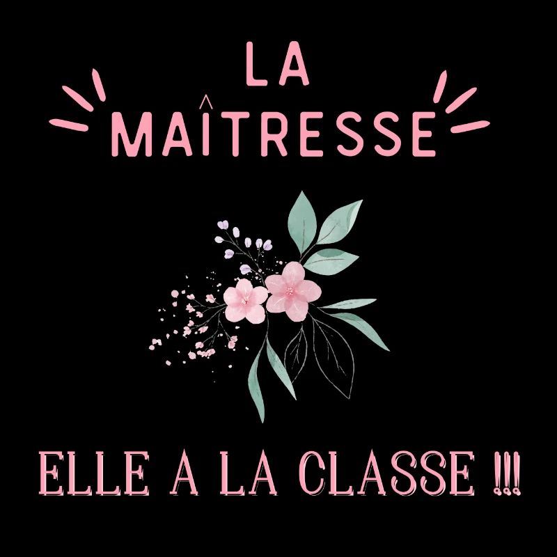 La maîtresse elle a la classe