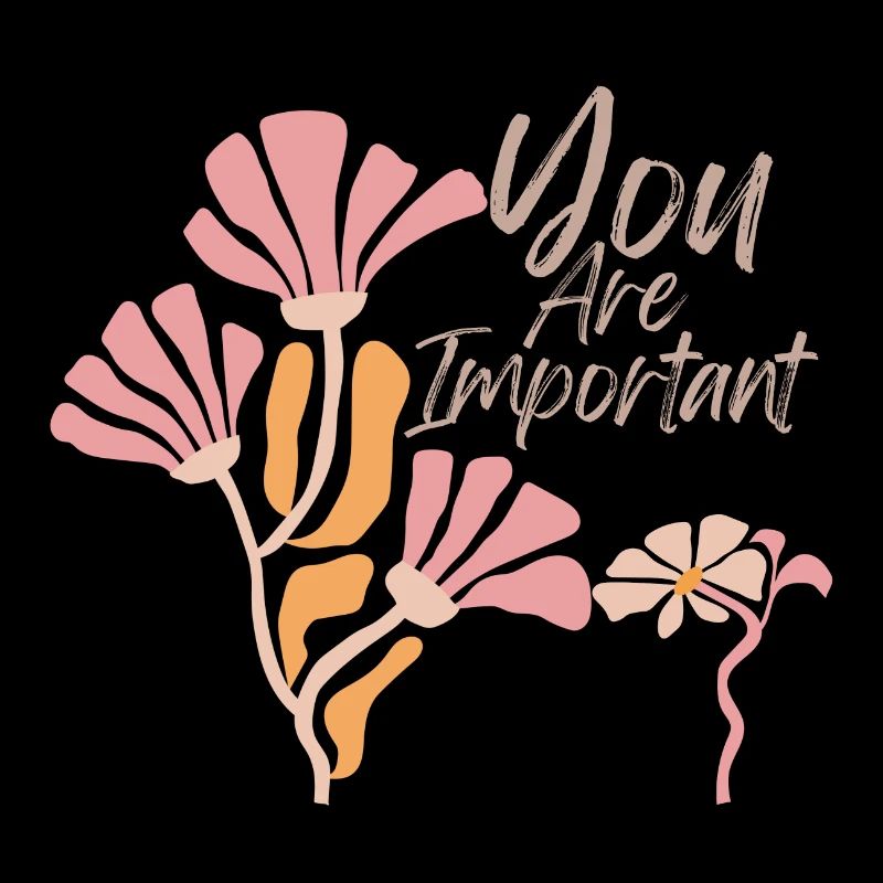 You are important