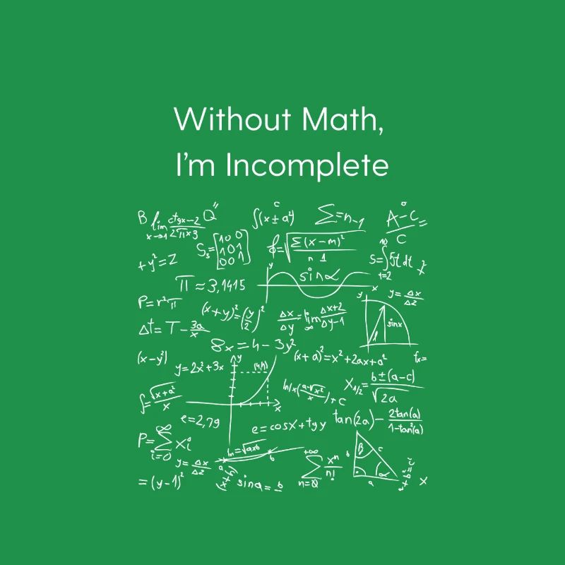 Without Math I'm Incomplete