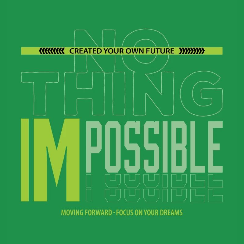 NOTHING IMPOSSIBLE