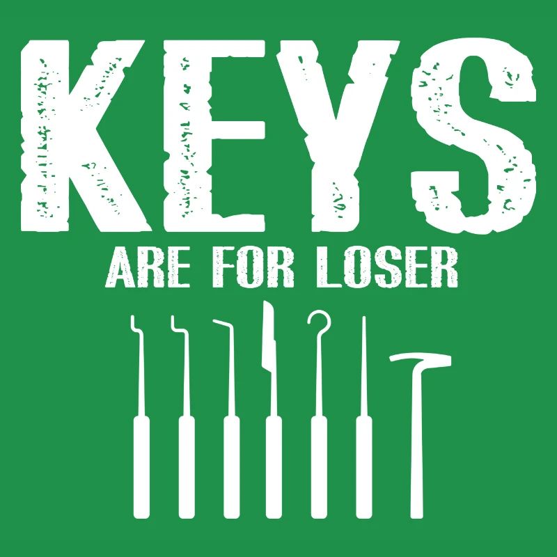Keys are for Looser Lockpicking Lock Picking
