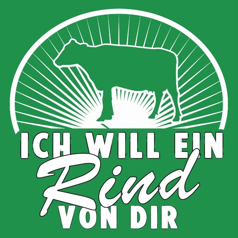 Ich will ein Rind von dir