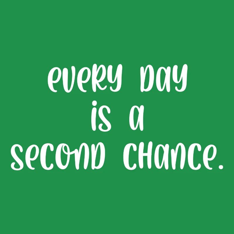 Chaque jour est une seconde chance