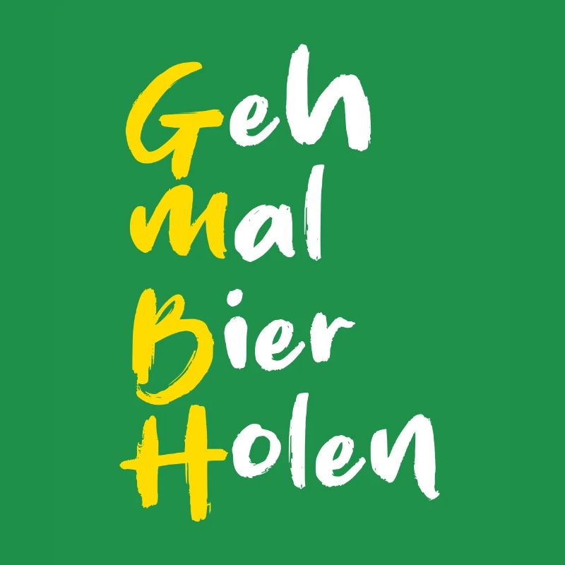 Geh mal Bier holen - Trinkshirt