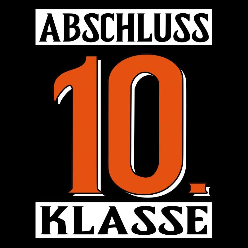 abschluss 10 klasse shirt coole Sprüche