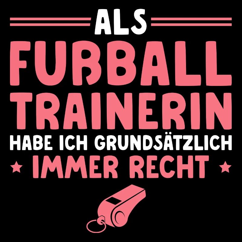 Fußballtrainerin Hat immer Recht Trainerin