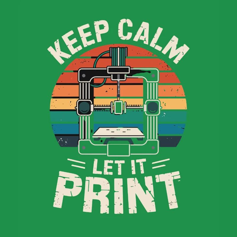  Keep Calm Let It Print 3D Drucker Spruch Retro