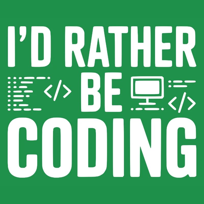 I'd Rather Be Coding