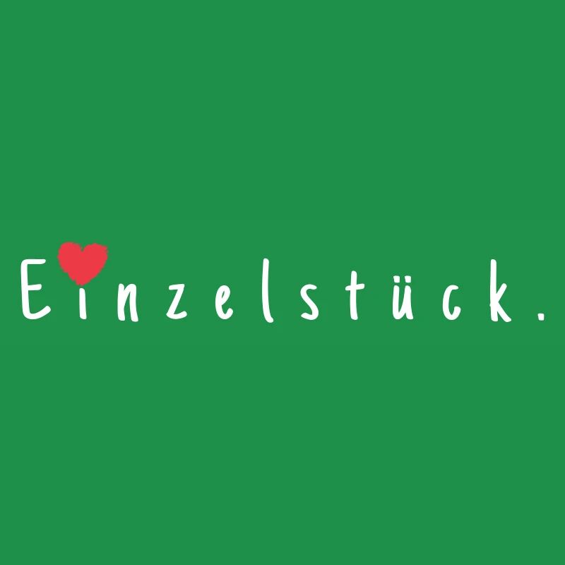 Einzelstück.