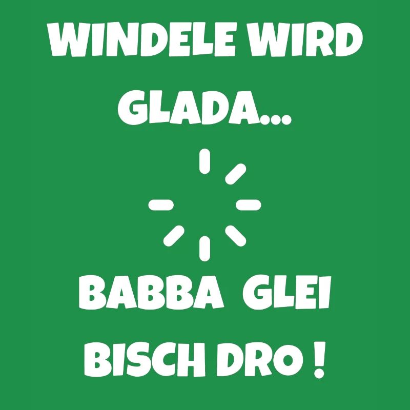 Windele wird Glada - Schwäbische Eltern Humor