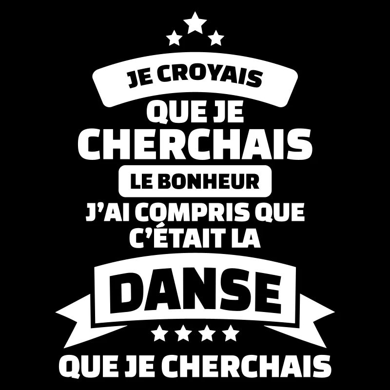 tshirt danse humour c'est la danse que cherchais