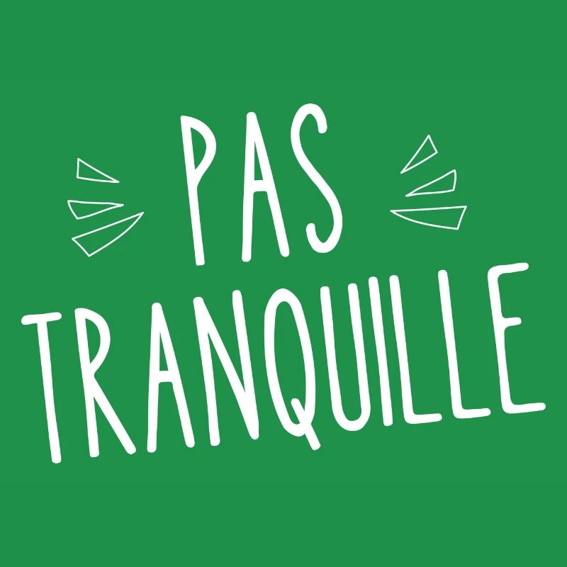 pas tranquille