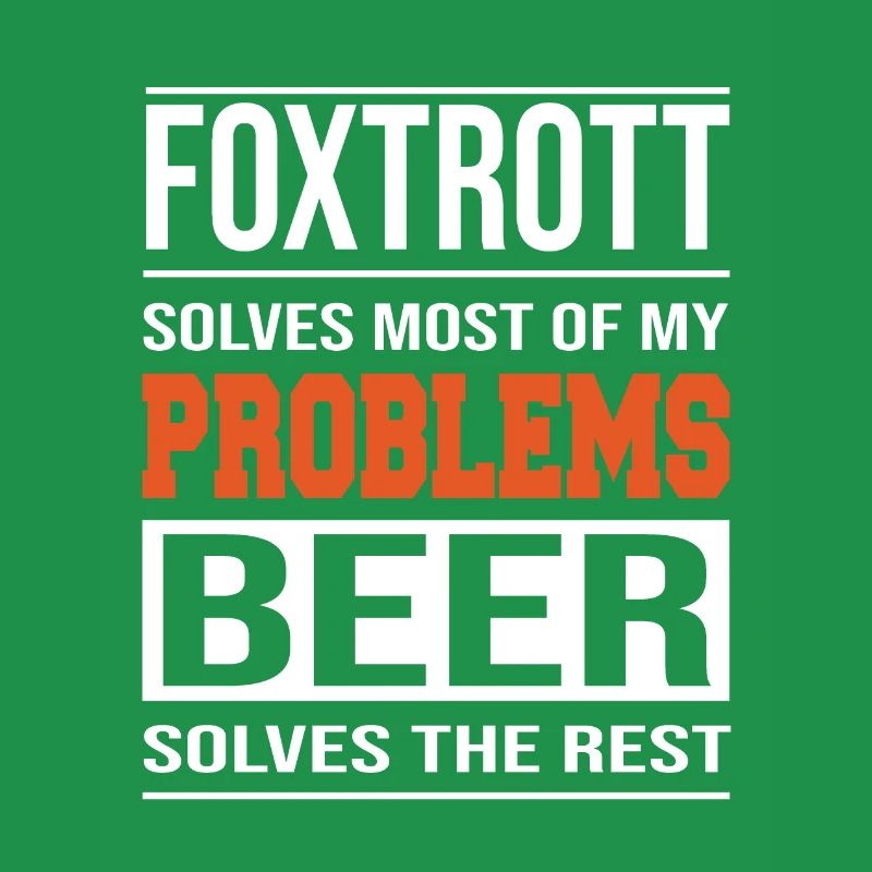 Foxtrot solves problems, beer solves the rest