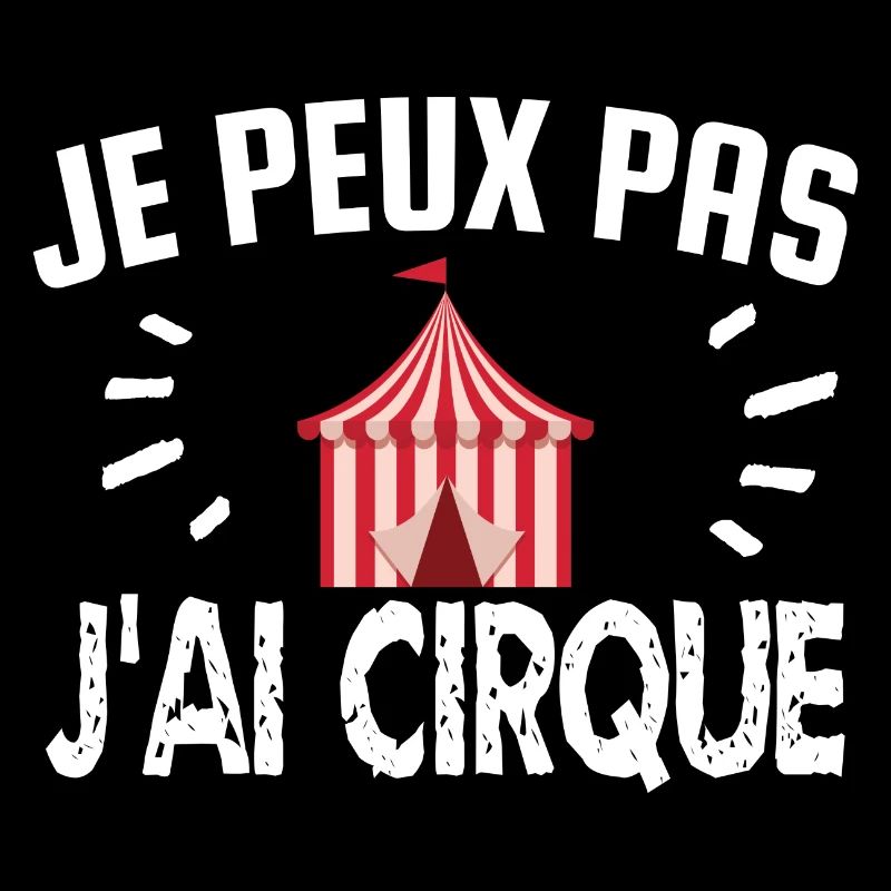 je peux pas j'ai cirque