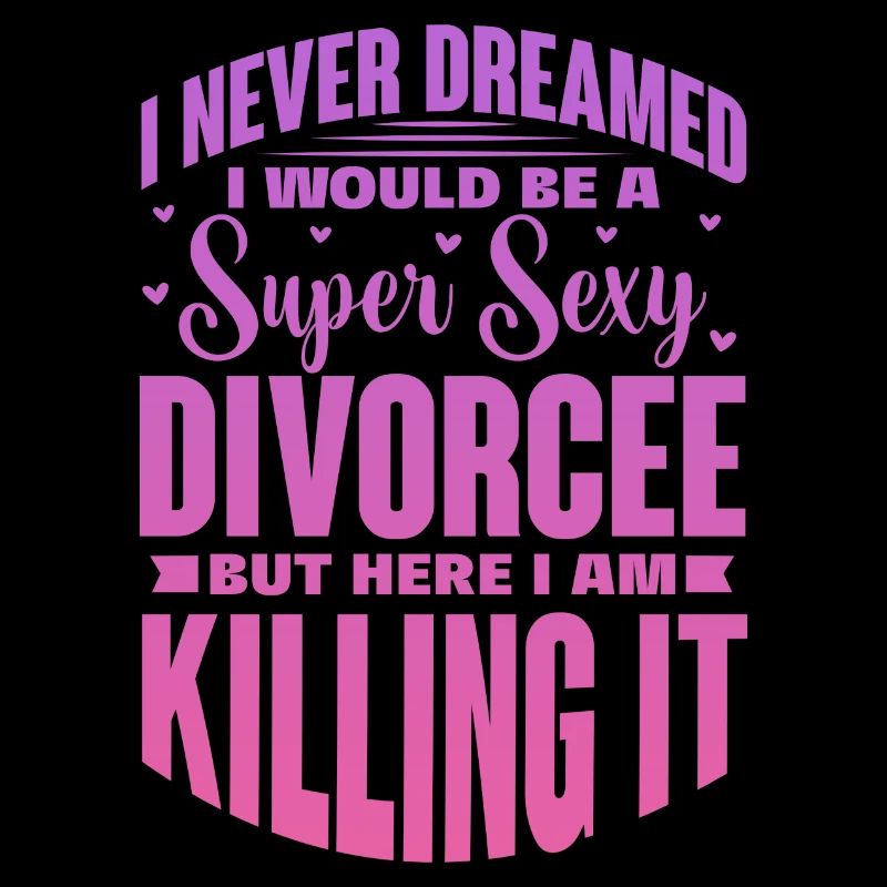 I Never Dreamed I Would Be A Sexy Divorcee I Am