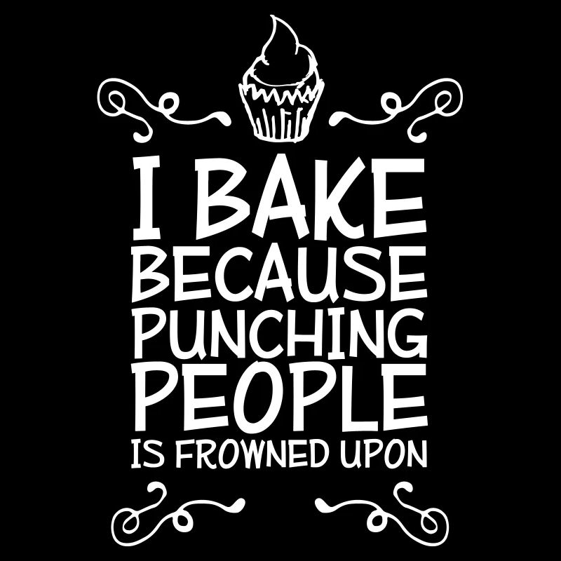 i bake because punching people i