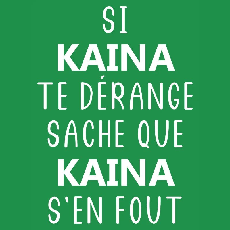 Si KAINA te derange sache que KAINA