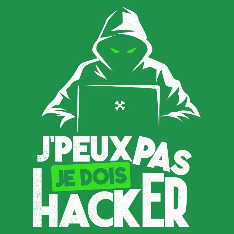 J'peux pas je dois hacker humour hacking black hat