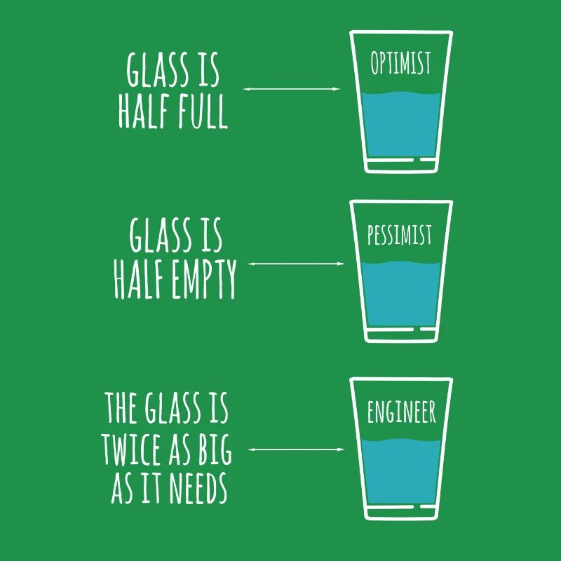 Engineer Humor Optimist Pessimist Engineer Joke